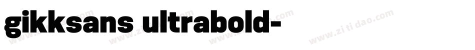 gikksans ultrabold字体转换